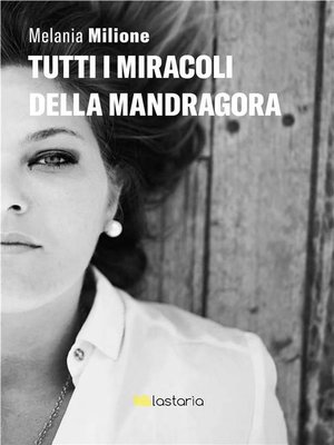 cover image of Tutti i miracoli della mandragora